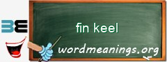 WordMeaning blackboard for fin keel